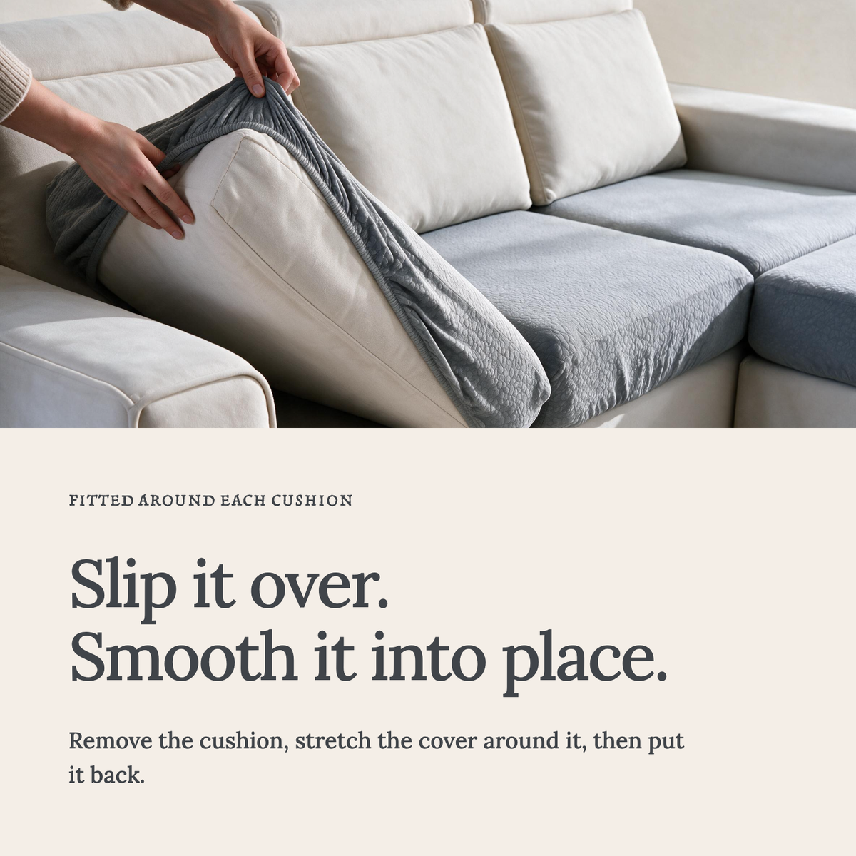 Housse de coussin de canapé Imperméable · Gris clair — Enfilez la housse et lissez le tissu